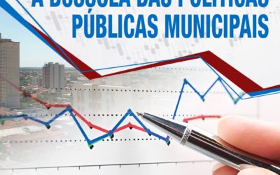 Dados e Indicadores econômicos: A BÚSSOLA DAS POLÍTICAS PÚBLICAS MUNICIPAIS