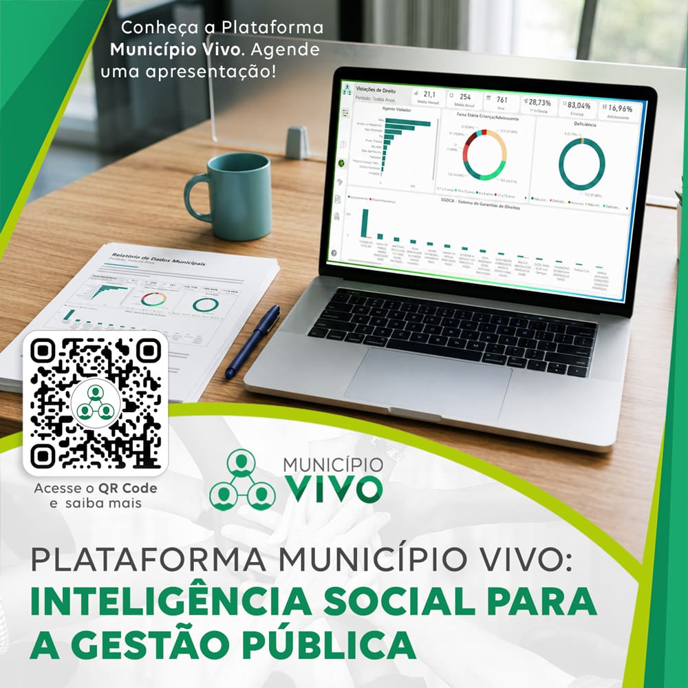 Plataforma Município Vivo: Inteligência Social para a gestão pública.